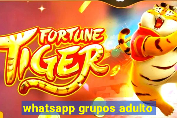 whatsapp grupos adulto